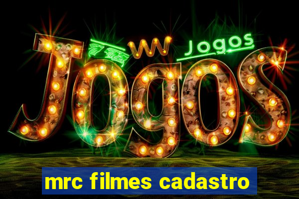 mrc filmes cadastro